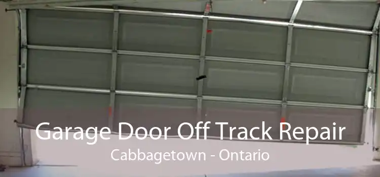 Garage Door Off Track Repair Cabbagetown - Ontario