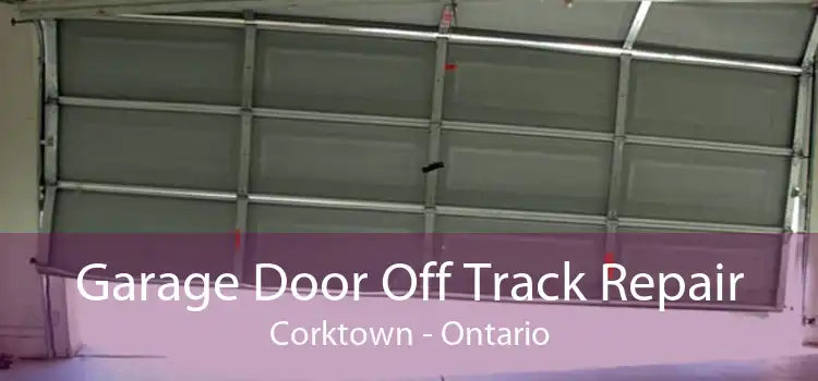 Garage Door Off Track Repair Corktown - Ontario