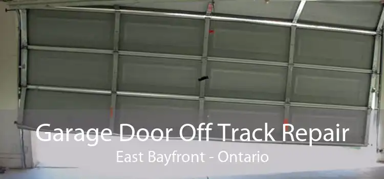 Garage Door Off Track Repair East Bayfront - Ontario