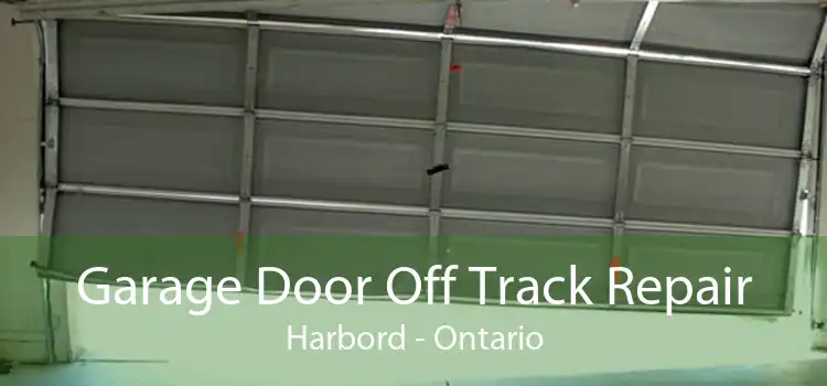 Garage Door Off Track Repair Harbord - Ontario