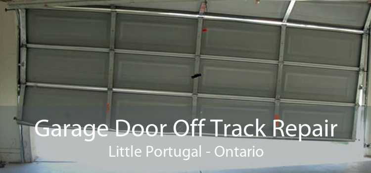 Garage Door Off Track Repair Little Portugal - Ontario