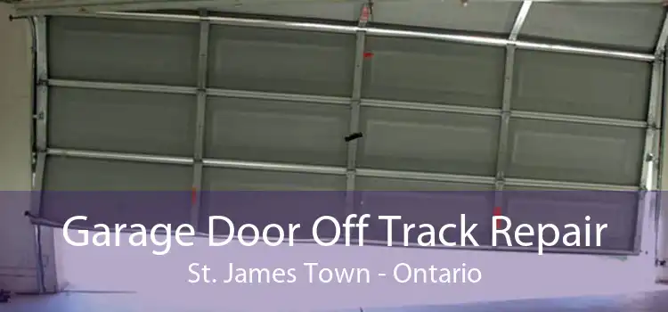 Garage Door Off Track Repair St. James Town - Ontario
