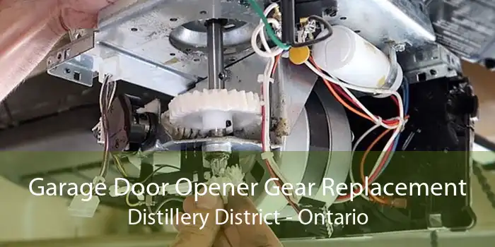Garage Door Opener Gear Replacement Distillery District - Ontario