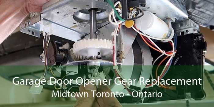 Garage Door Opener Gear Replacement Midtown Toronto - Ontario