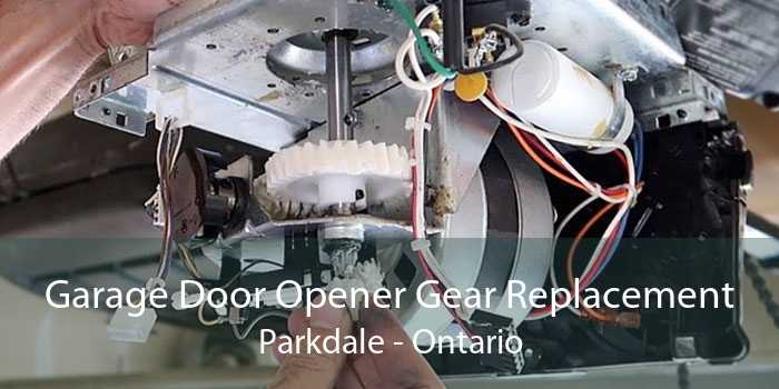 Garage Door Opener Gear Replacement Parkdale - Ontario
