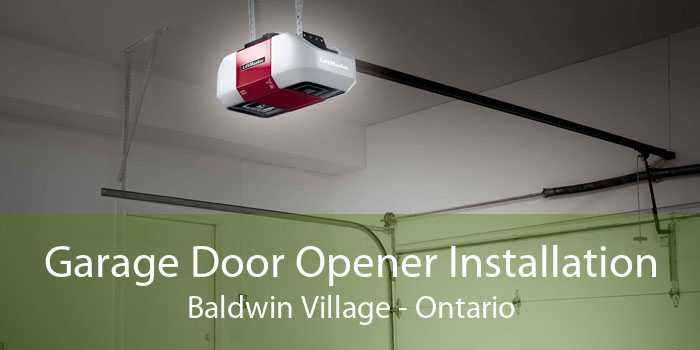 Garage Door Opener Installation Baldwin Village - Ontario