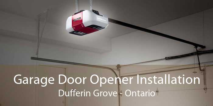 Garage Door Opener Installation Dufferin Grove - Ontario