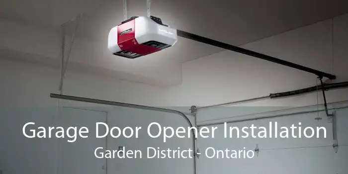 Garage Door Opener Installation Garden District - Ontario