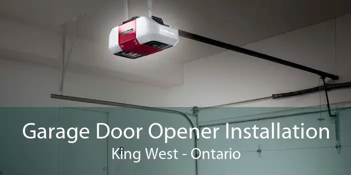 Garage Door Opener Installation King West - Ontario