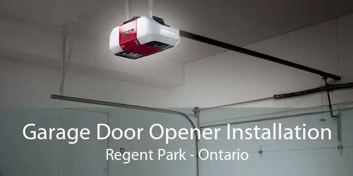 Garage Door Opener Installation Regent Park - Ontario