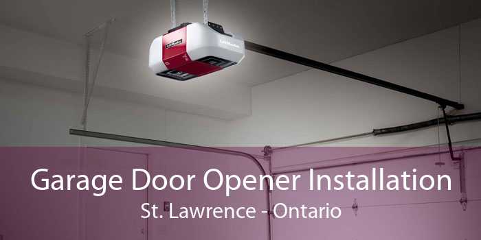Garage Door Opener Installation St. Lawrence - Ontario
