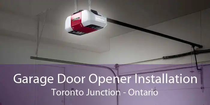 Garage Door Opener Installation Toronto Junction - Ontario