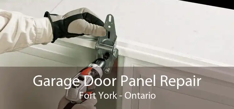 Garage Door Panel Repair Fort York - Ontario