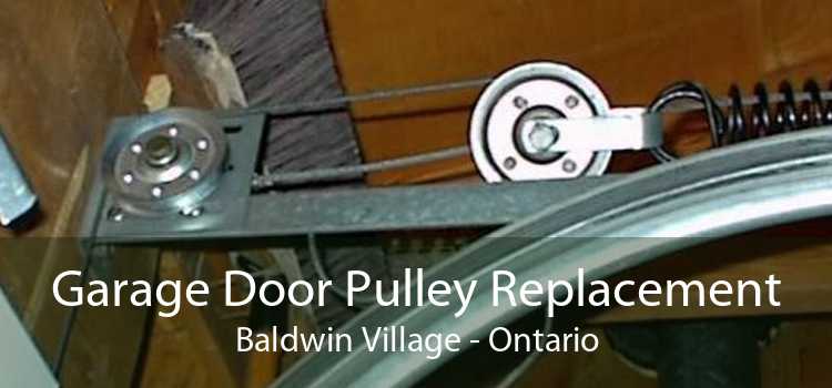Garage Door Pulley Replacement Baldwin Village - Ontario