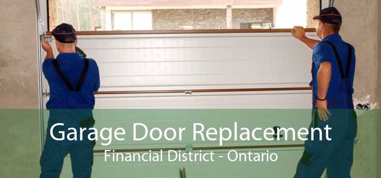 Garage Door Replacement Financial District - Ontario