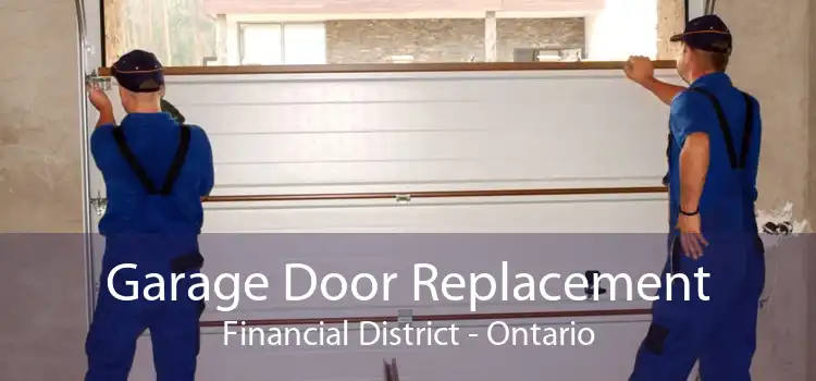 Garage Door Replacement Financial District - Ontario