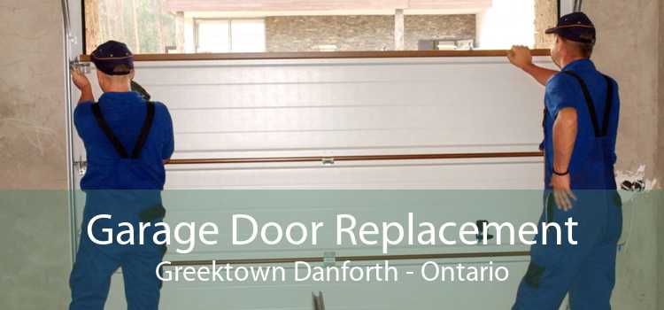 Garage Door Replacement Greektown Danforth - Ontario