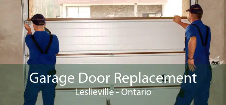 Garage Door Replacement Leslieville - Ontario