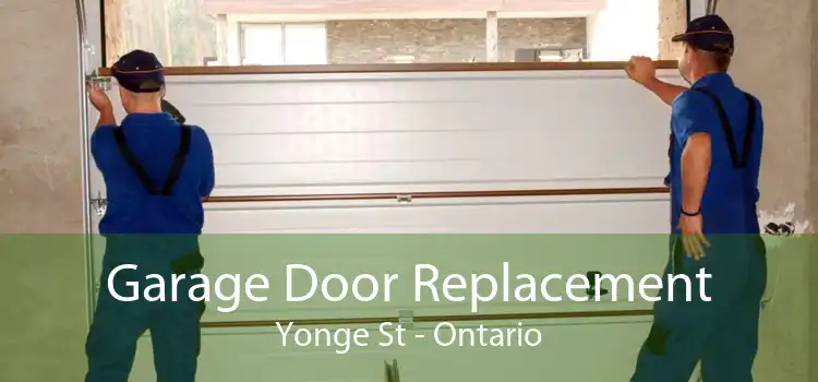 Garage Door Replacement Yonge St - Ontario