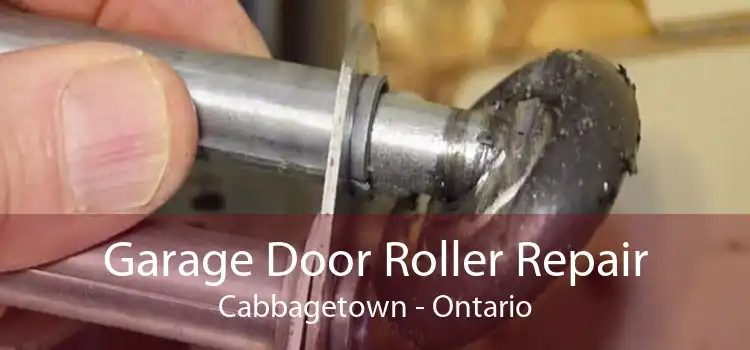Garage Door Roller Repair Cabbagetown - Ontario