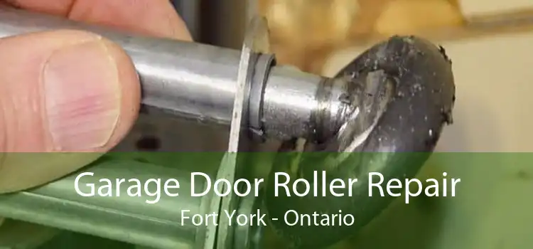 Garage Door Roller Repair Fort York - Ontario