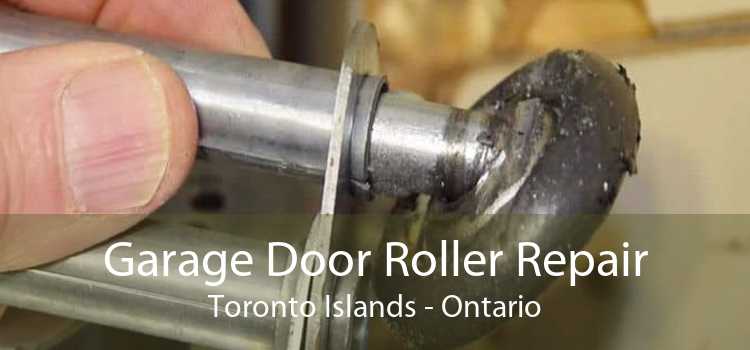 Garage Door Roller Repair Toronto Islands - Ontario