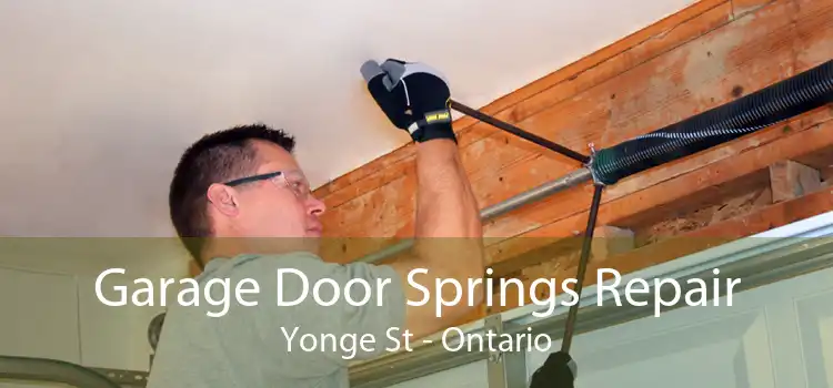 Garage Door Springs Repair Yonge St - Ontario