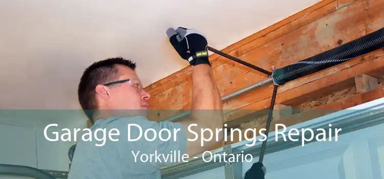 Garage Door Springs Repair Yorkville - Ontario