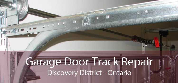 Garage Door Track Repair Discovery District - Ontario
