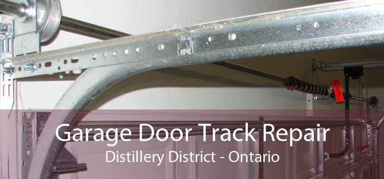 Garage Door Track Repair Distillery District - Ontario