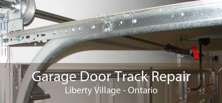 Garage Door Track Repair Liberty Village - Ontario