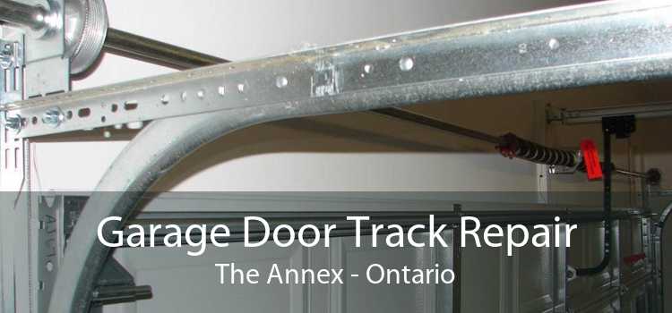 Garage Door Track Repair The Annex - Ontario