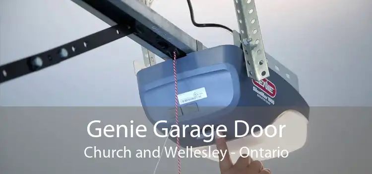 Genie Garage Door Church and Wellesley - Ontario
