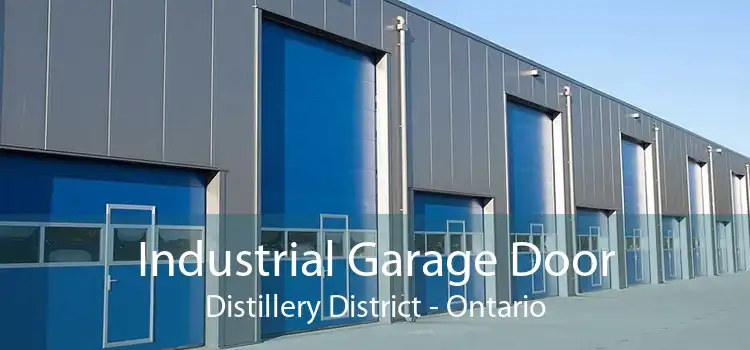 Industrial Garage Door Distillery District - Ontario