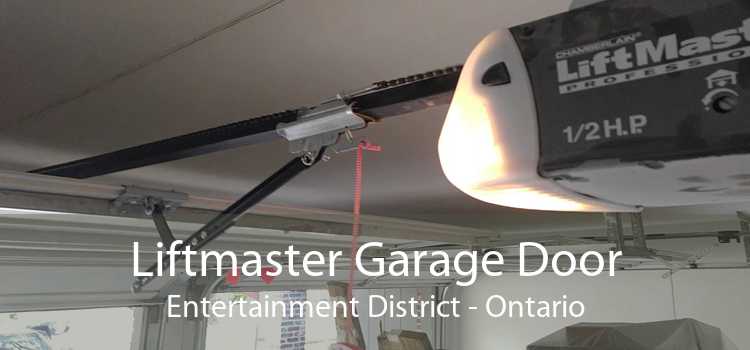 Liftmaster Garage Door Entertainment District - Ontario