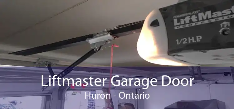 Liftmaster Garage Door Huron - Ontario