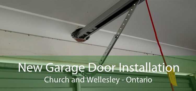 New Garage Door Installation Church and Wellesley - Ontario