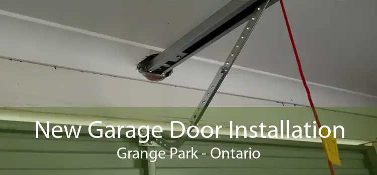 New Garage Door Installation Grange Park - Ontario