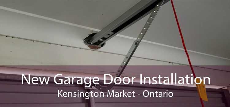 New Garage Door Installation Kensington Market - Ontario