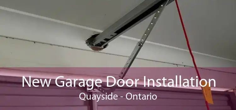 New Garage Door Installation Quayside - Ontario