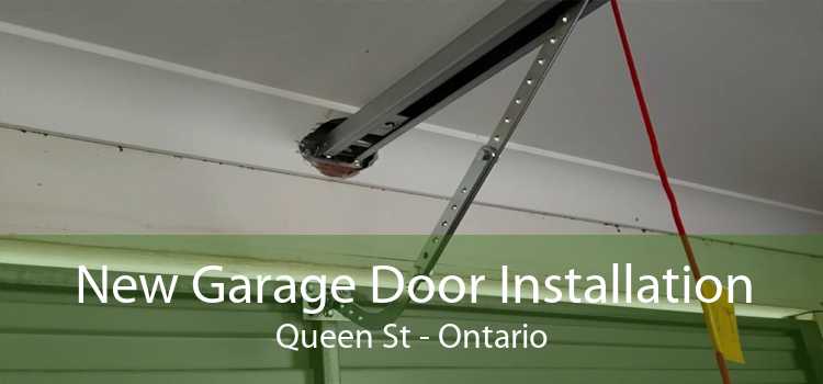 New Garage Door Installation Queen St - Ontario