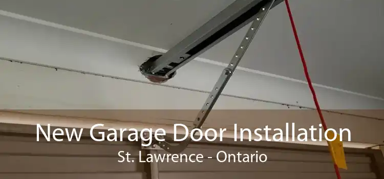 New Garage Door Installation St. Lawrence - Ontario