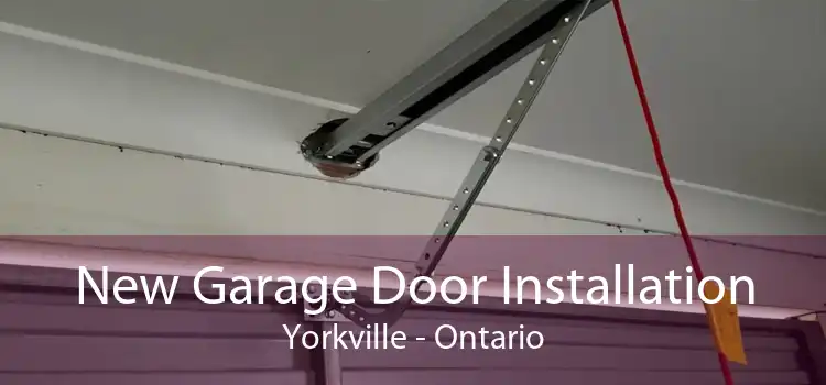 New Garage Door Installation Yorkville - Ontario