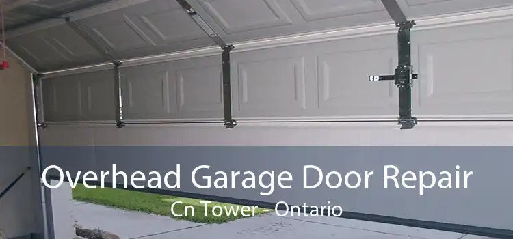Overhead Garage Door Repair Cn Tower - Ontario