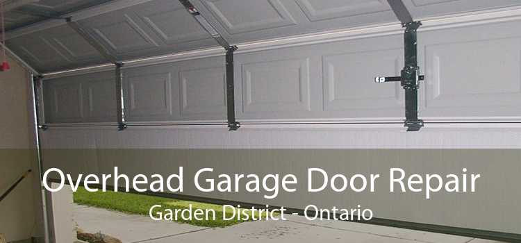 Overhead Garage Door Repair Garden District - Ontario
