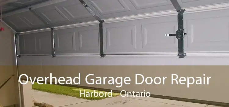 Overhead Garage Door Repair Harbord - Ontario