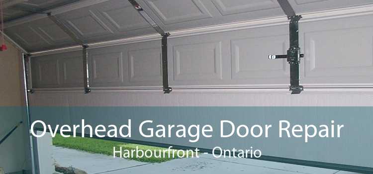 Overhead Garage Door Repair Harbourfront - Ontario