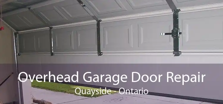 Overhead Garage Door Repair Quayside - Ontario