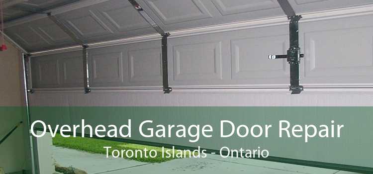 Overhead Garage Door Repair Toronto Islands - Ontario