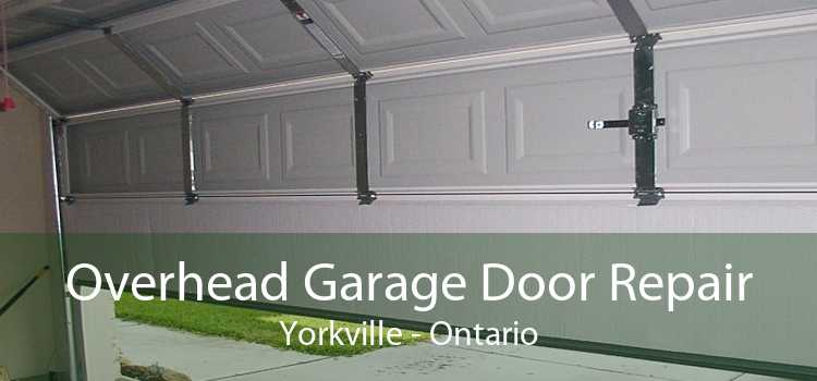 Overhead Garage Door Repair Yorkville - Ontario